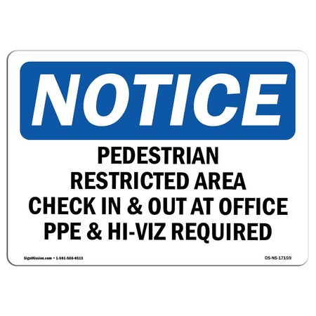 Signmission OSHA Notice Sign, 5" Height, 7" Width, Pedestrian Restricted Area Check In & Out Sign, Landscape OS-NS-D-57-L-17159